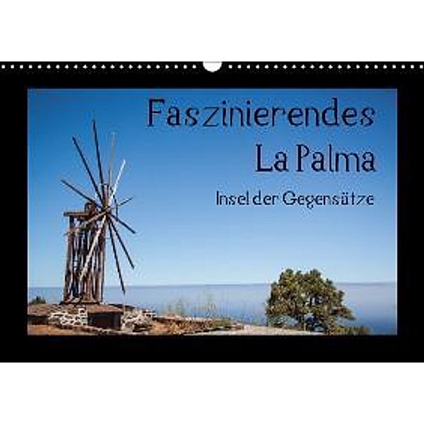 Faszinierendes La Palma (Wandkalender 2015 DIN A3 quer), Ralf Kaiser
