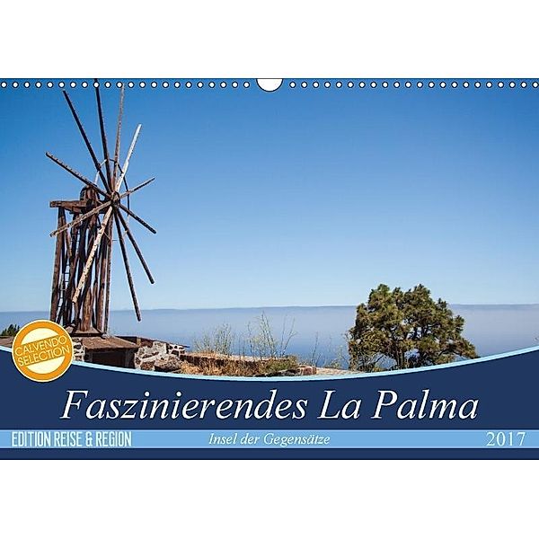 Faszinierendes La Palma (Wandkalender 2017 DIN A3 quer), Ralf Kaiser