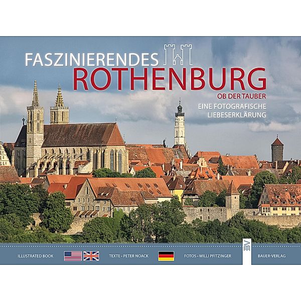 Faszinierendes Rothenburg ob der Tauber, Willi Pfitzinger, Peter Noack