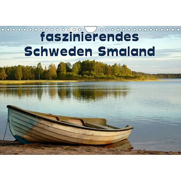 faszinierendes Schweden Smaland (Wandkalender 2022 DIN A4 quer), Doris Jerneinzick