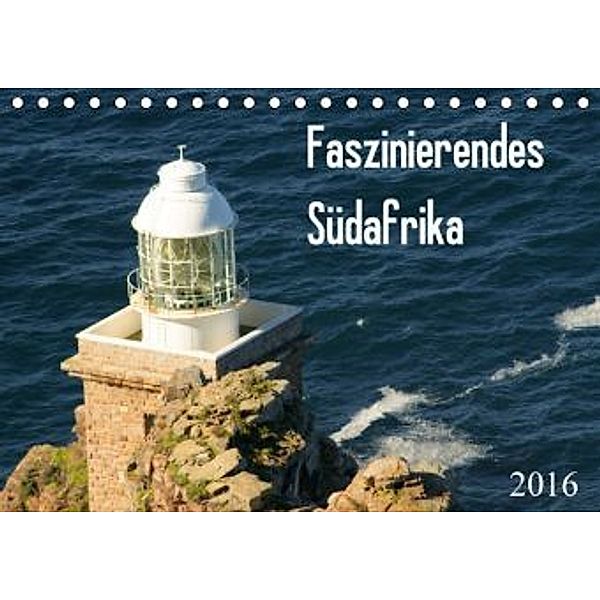 Faszinierendes Südafrika (Tischkalender 2016 DIN A5 quer), Daniela Scholz