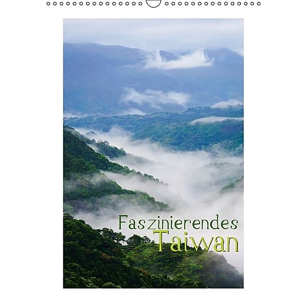 Faszinierendes Taiwan (Wandkalender 2014 DIN A3 hoch)