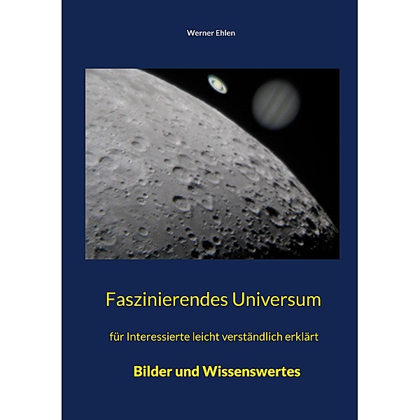 Faszinierendes Universum, Werner Ehlen