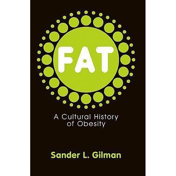 Fat, Sander L. Gilman