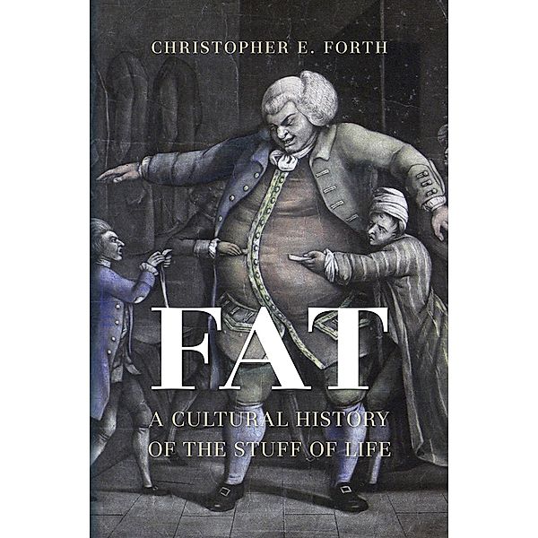 Fat, Forth Christopher E. Forth