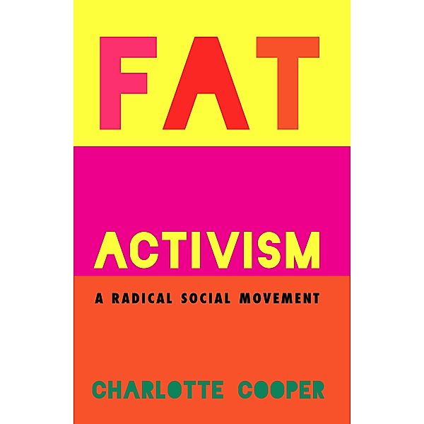 Fat Activism (Second Edition), Charlotte Cooper