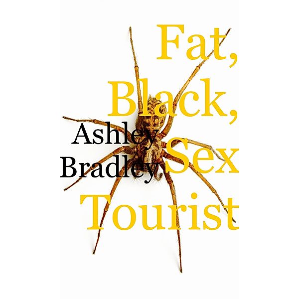 Fat, Black, Sex Tourist., Ashley Bradley