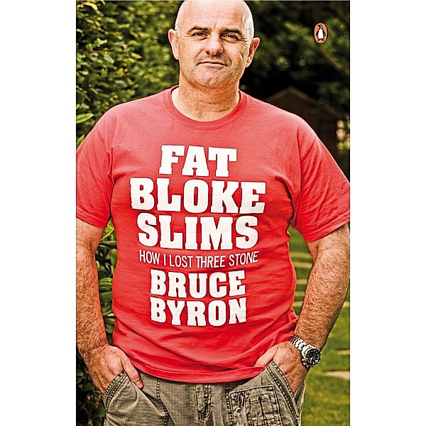 Fat Bloke Slims, Bruce Byron