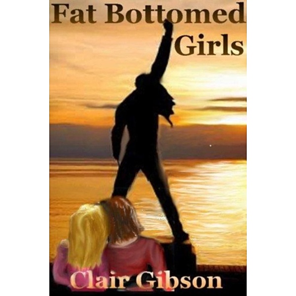 Fat Bottomed Girls, Clair Gibson
