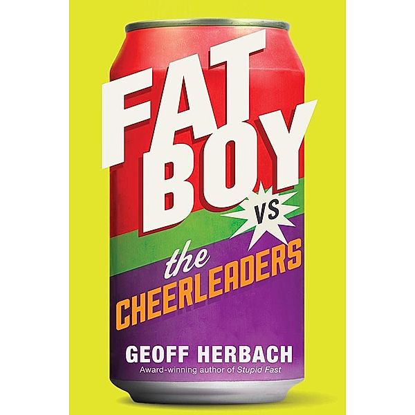 Fat Boy vs. the Cheerleaders / Sourcebooks Fire, Geoff Herbach