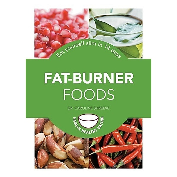Fat-Burner Foods, Caroline M. Shreeve