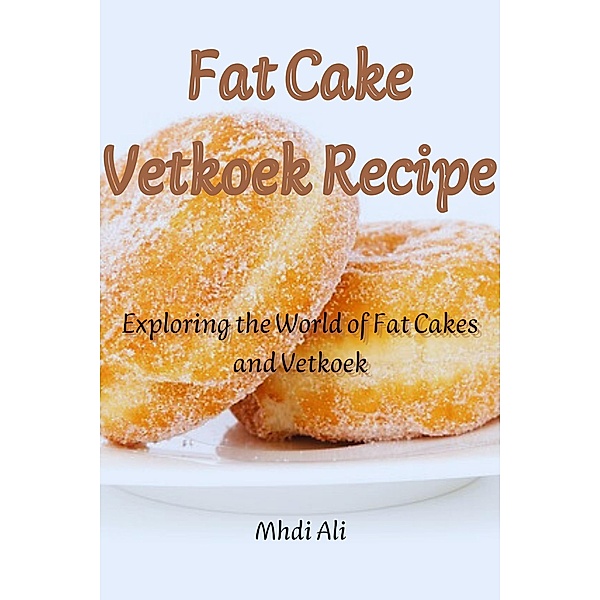 Fat Cake Vetkoek Recipe, Mhdi Ali