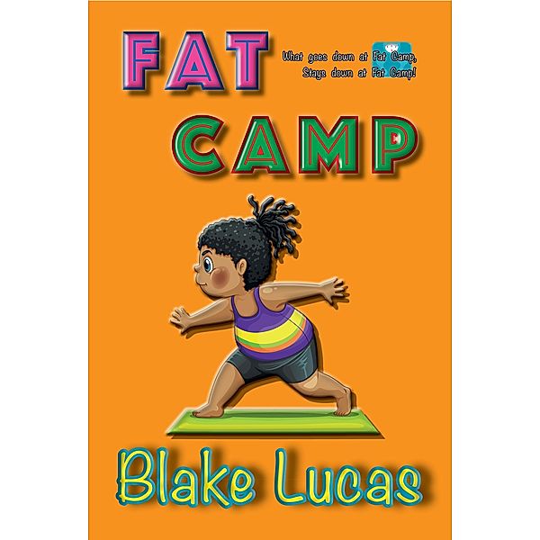 Fat Camp, Blake Lucas