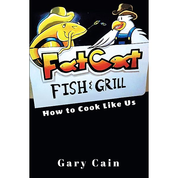 Fat Cat Fish & Grill, Gary Cain