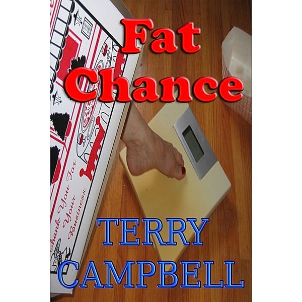 Fat Chance, Terry Campbell