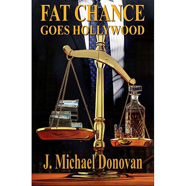 Fat Chance Goes Hollywood, J. Michael Donovan