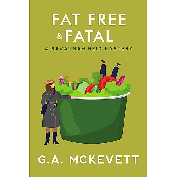 Fat Free And Fatal, G. A. McKevett