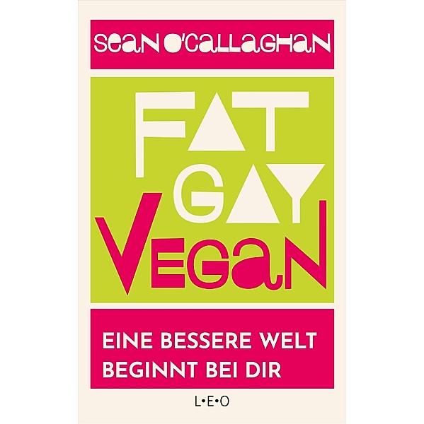 Fat. Gay. Vegan., Sean O ´Callaghan