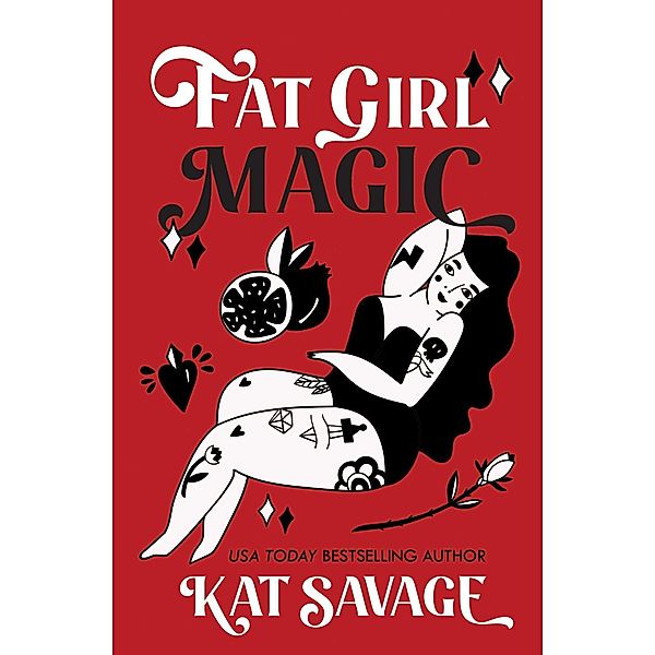 Fat Girl Magic, Kat Savage