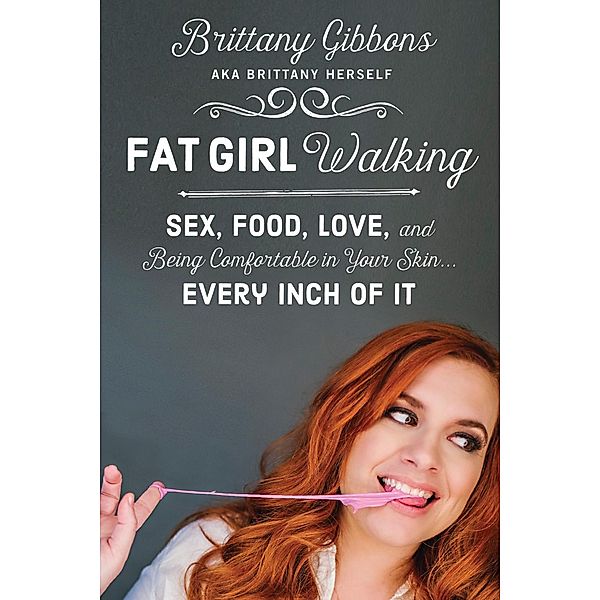 Fat Girl Walking, Brittany Gibbons