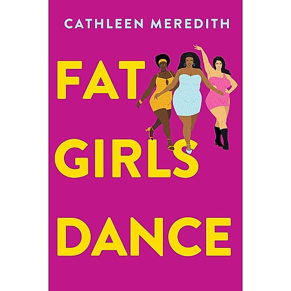 Fat Girls Dance, Cathleen Meredith