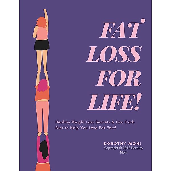 Fat Loss for Life, Dorothy Mohl