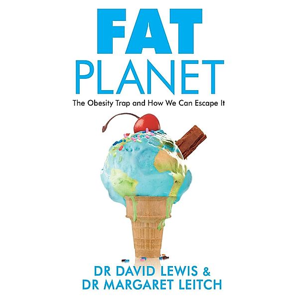 Fat Planet, David Lewis, Margaret Leitch