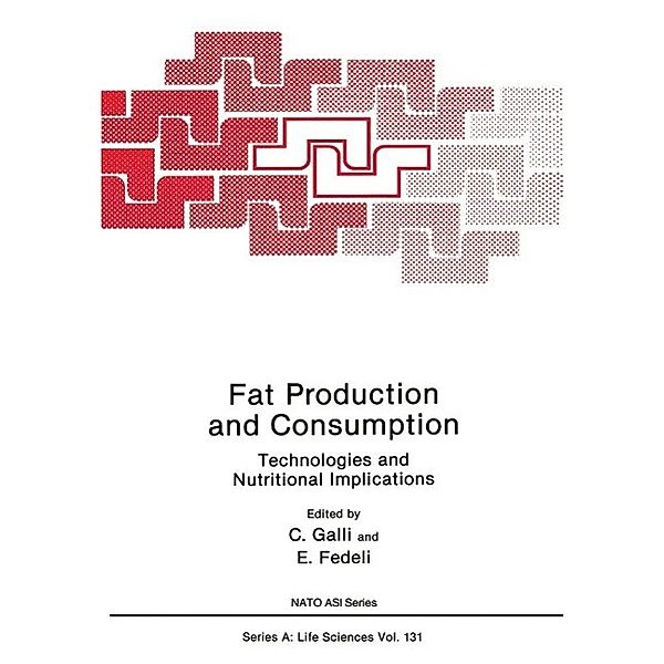 Fat Production and Consumption / NATO Science Series A: Bd.131