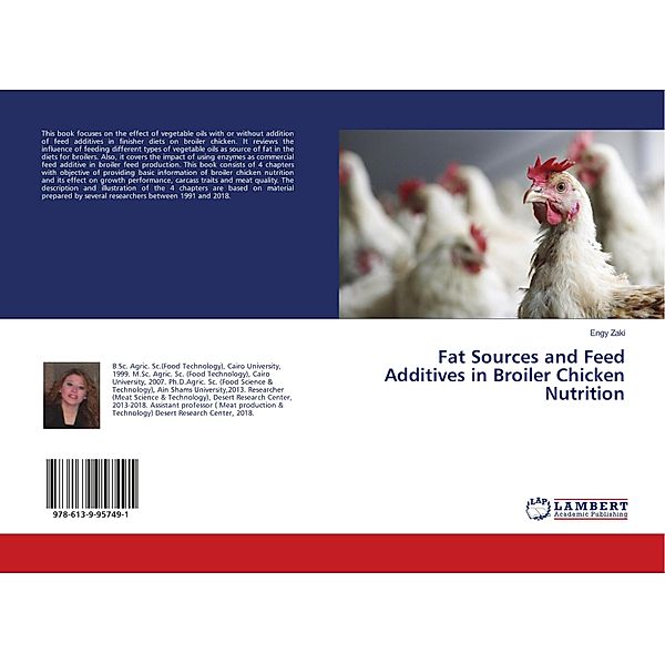 Fat Sources and Feed Additives in Broiler Chicken Nutrition, Engy Zaki