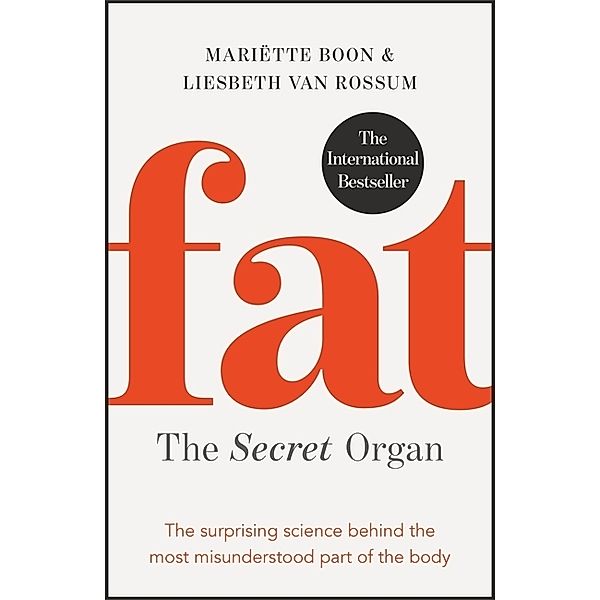 Fat: the Secret Organ, Mariette Boon, Liesbeth van Rossum