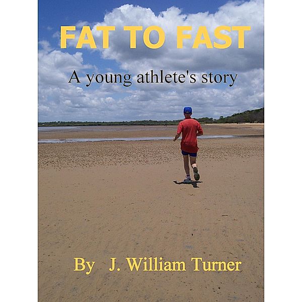 Fat To Fast, J. William Turner