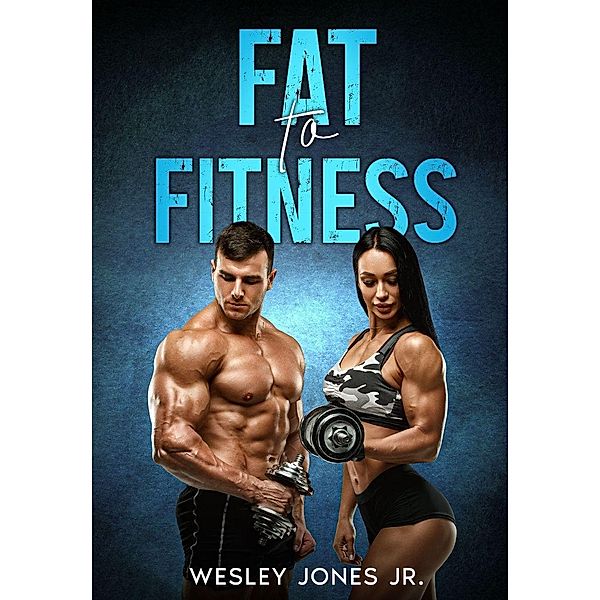 Fat to Fit, Wesley Jones