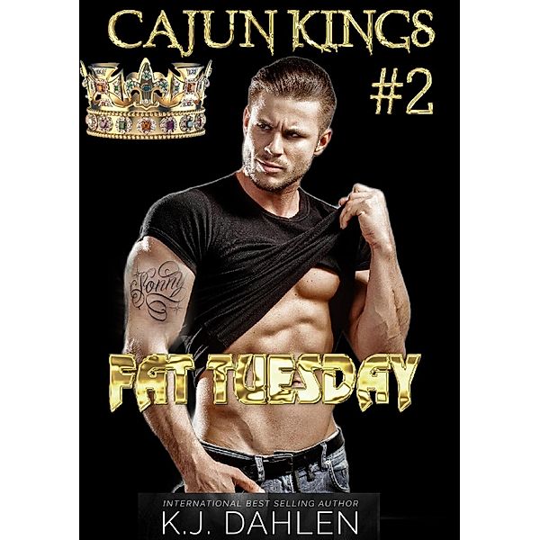 Fat Tuesday (Cajun Kings, #2) / Cajun Kings, Kj Dahlen