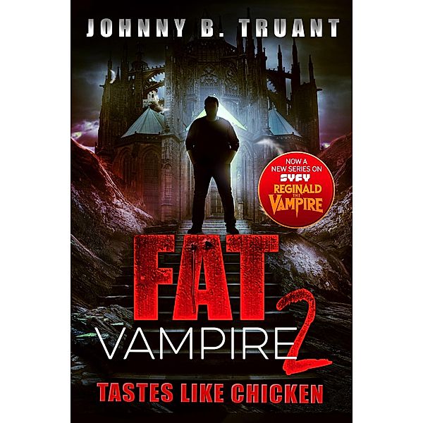 Fat Vampire 2: Tastes Like Chicken / Fat Vampire, Johnny B. Truant