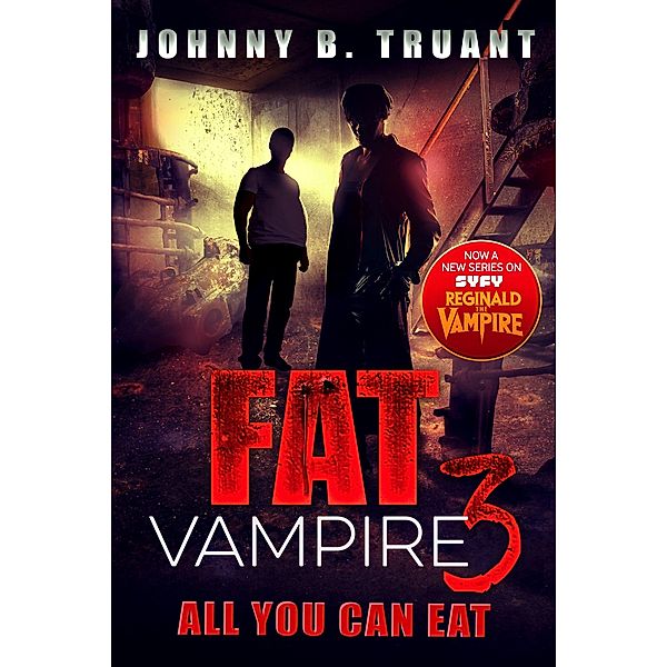 Fat Vampire 3: All You Can Eat / Fat Vampire, Johnny B. Truant