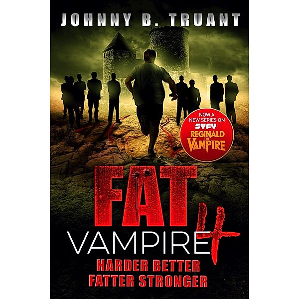 Fat Vampire 4: Harder Better Fatter Stronger / Fat Vampire, Johnny B. Truant