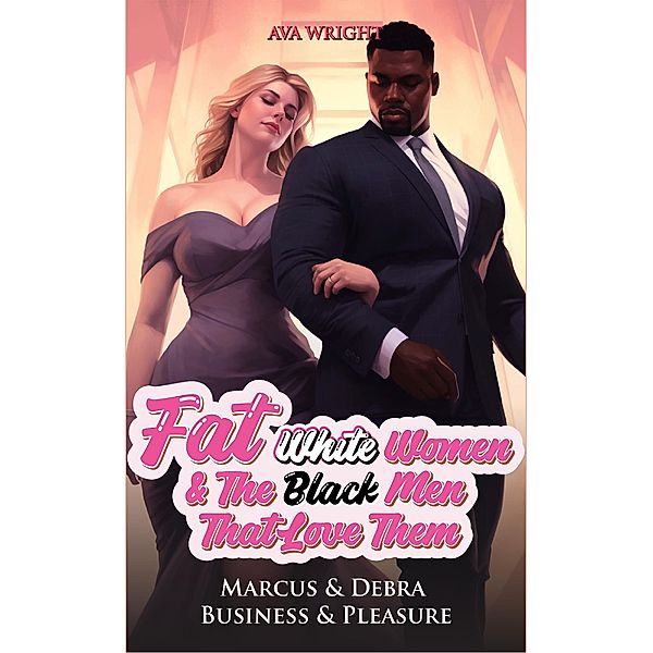 Fat White Women And The Black Men That Love Them / Fat White Women and the Black Men that Love them, Ava Wright, Gareth Mayers
