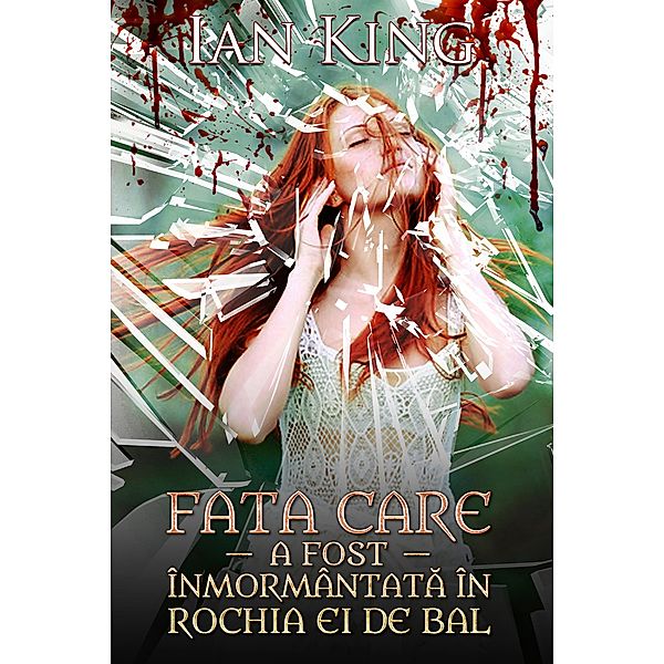 Fata Care A Fost Înmormântata În Rochia Ei De Bal, Ian King