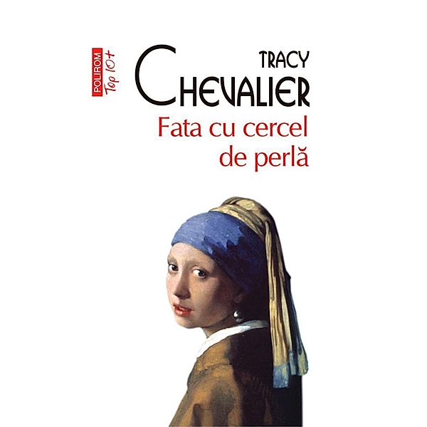 Fata cu cercel de perla / Top 10+, Chevalier Tracy