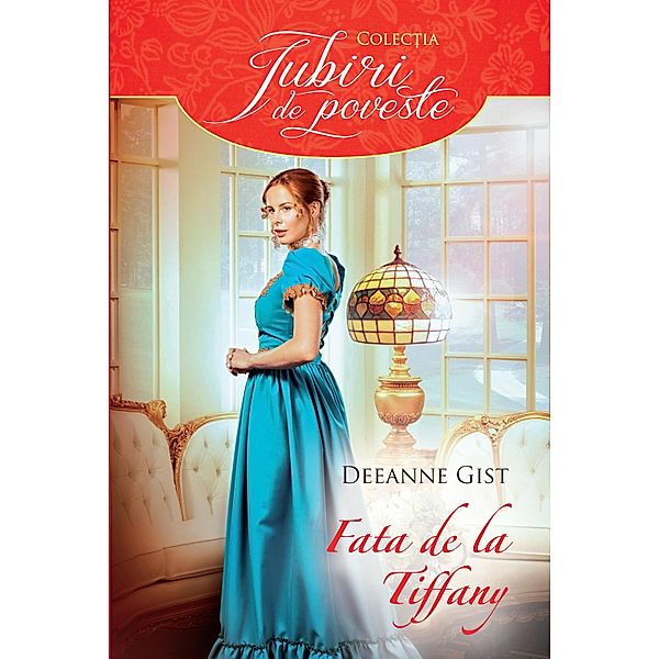 Fata de la Tiffany / Romance, Deeanne Gist