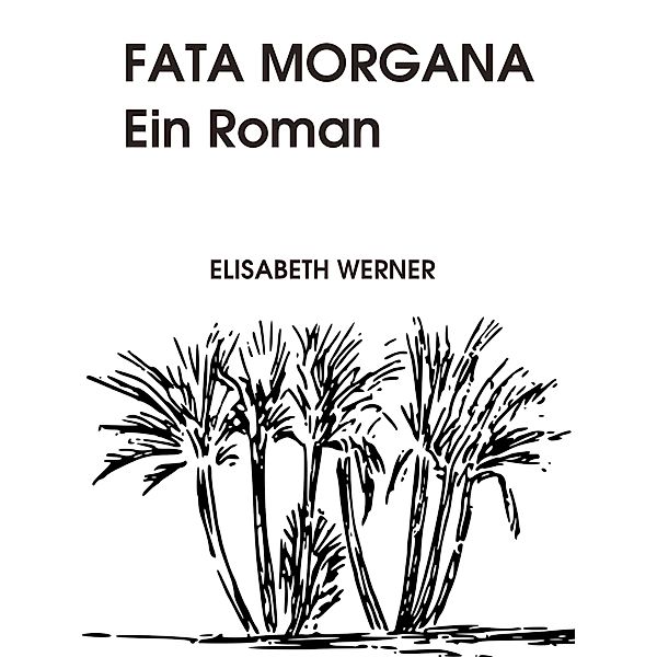 Fata Morgana, Elisabeth Werner