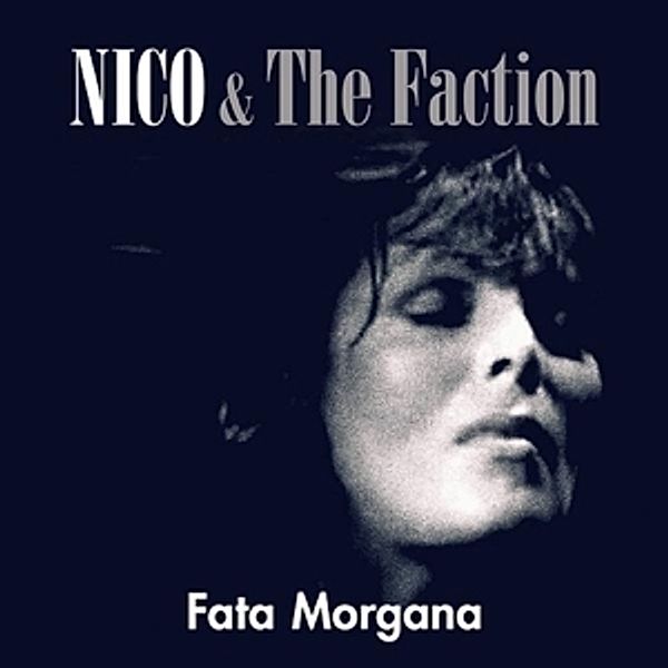 Fata Morgana (Vinyl), Nico & The Faction