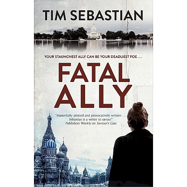 Fatal Ally / Severn House Publishers, Tim Sebastian