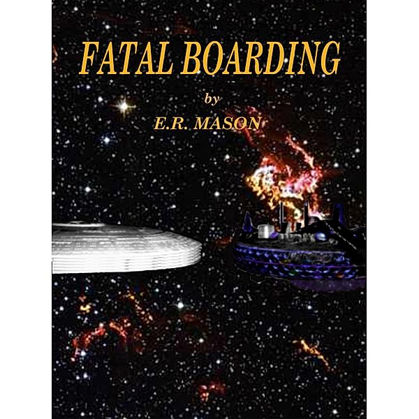 Fatal Boarding, E. R. Mason