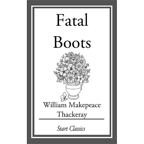 Fatal Boots, William Makepeace Thackeray