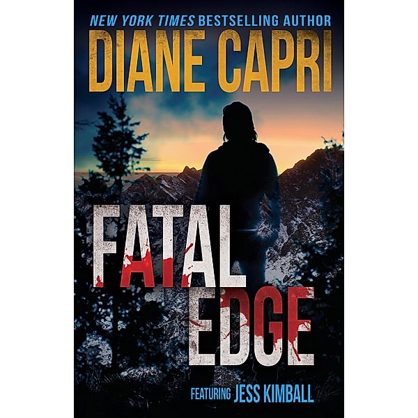 Fatal Edge: A Jess Kimball Thriller (The Jess Kimball Thrillers Series, #8) / The Jess Kimball Thrillers Series, Diane Capri