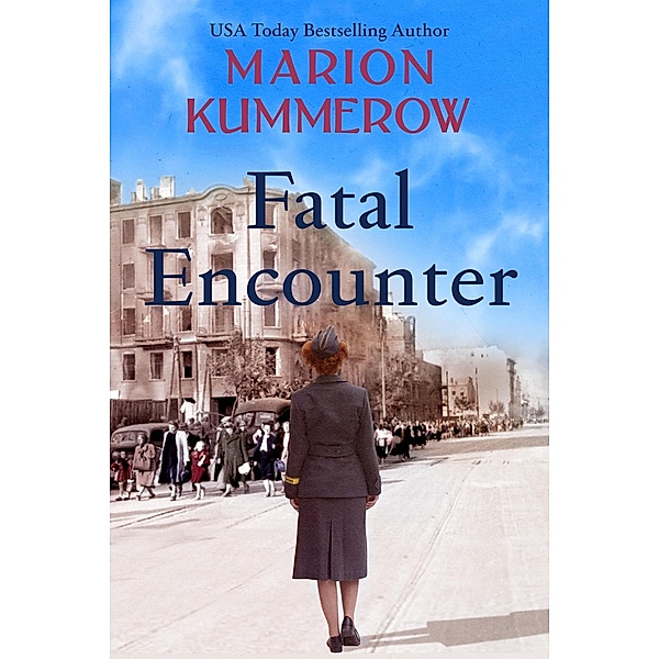Fatal Encounter (War Girls, #6) / War Girls, Marion Kummerow