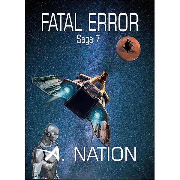 Fatal Error - Death by Innocence (Saga 7) / Saga 7, A. Nation