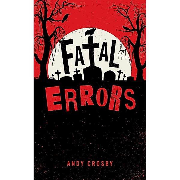 Fatal Errors, Andrew Crosby