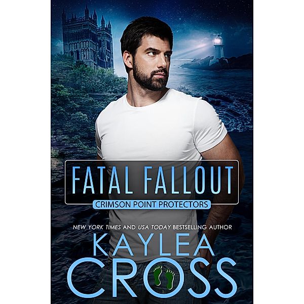 Fatal Fallout (Crimson Point Protectors Series, #7) / Crimson Point Protectors Series, Kaylea Cross